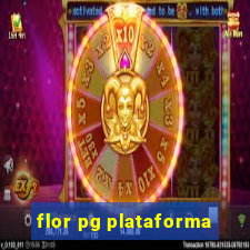 flor pg plataforma